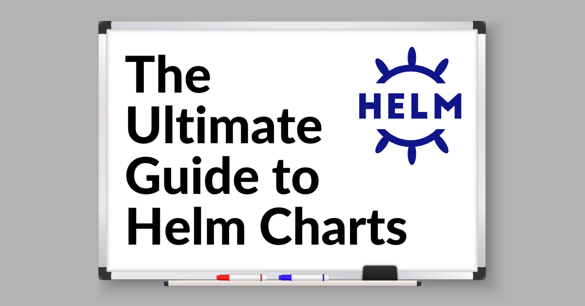 Image for The Ultimate Guide to Helm Charts