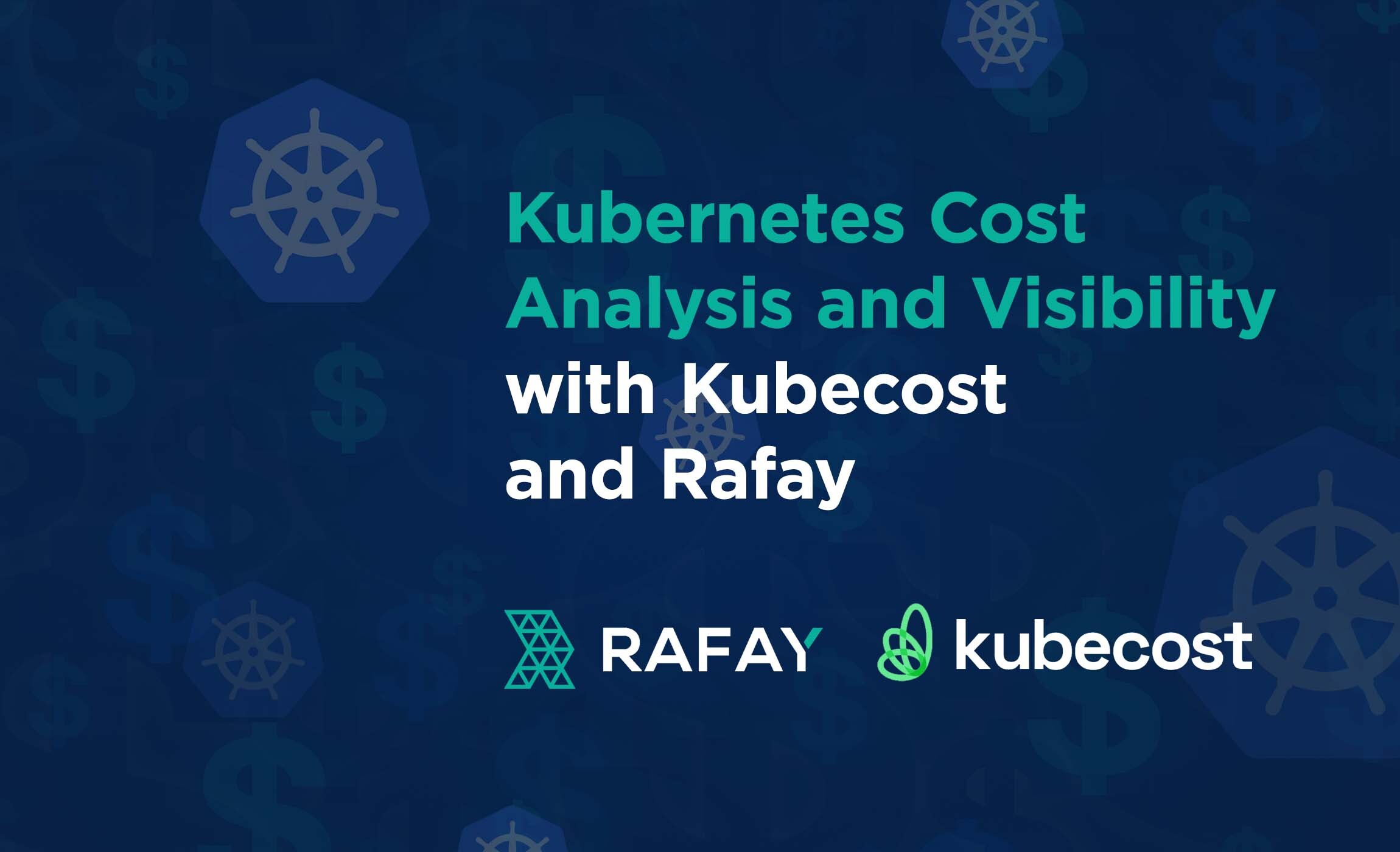 Image for Kubernetes Cost Visibility and Analytics with Kubecost and Rafay