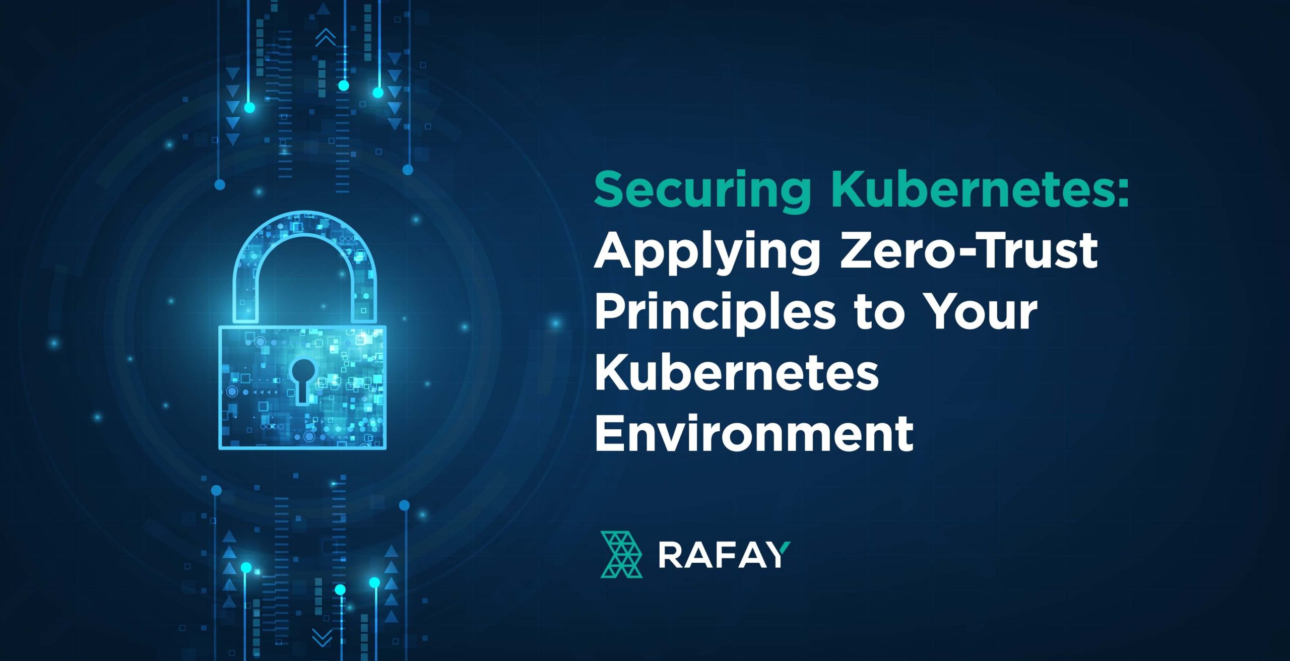 Image for Securing Kubernetes: Applying Zero-Trust Principles to Your Kubernetes Environment