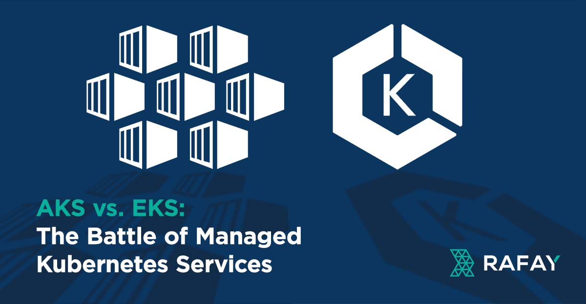Image for AKS vs. EKS: The Battle of Managed Kubernetes Services