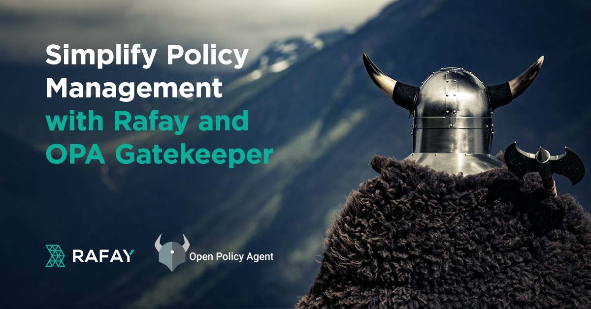 Image for Simplify Policy Management with Rafay and OPA Gatekeeper
