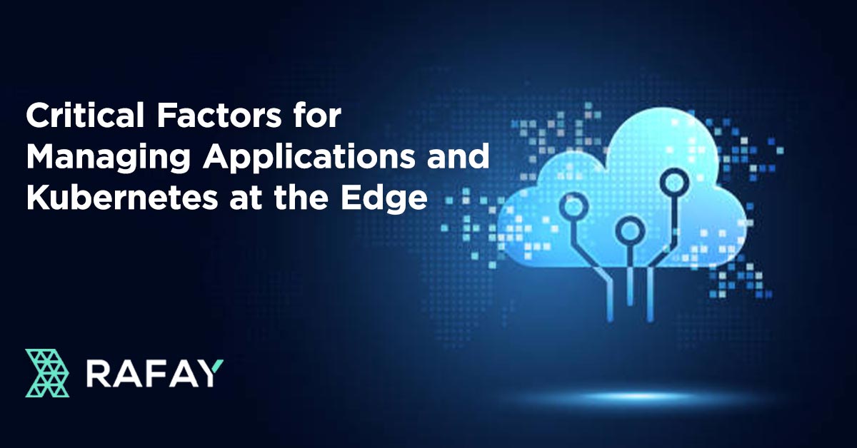 Image for Critical Factors for Managing Applications and Kubernetes at the Edge