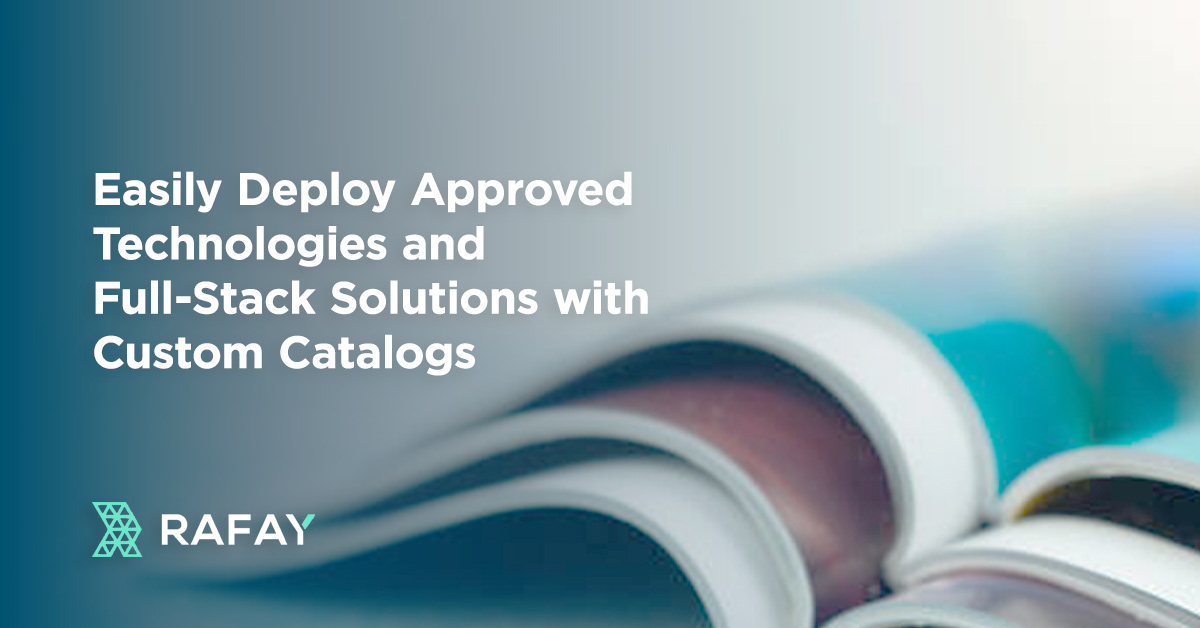 Image for Easily Deploy Approved Technologies and Full-Stack Solutions with Custom Catalogs