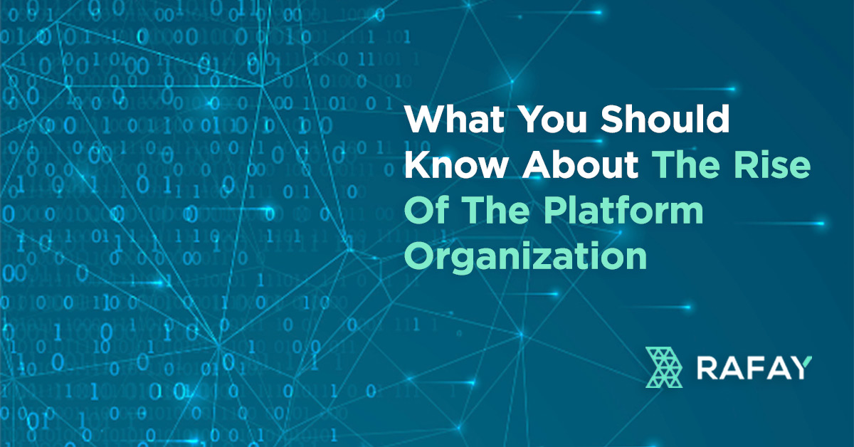 Image for What You Should Know About The Rise Of The Platform Organization