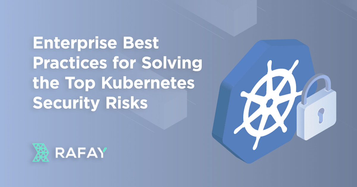 Image for Enterprise Best Practices for Solving the Top Kubernetes Security Risks