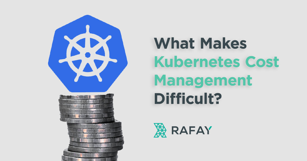 Image for What Makes Kubernetes Cost Management Difficult?