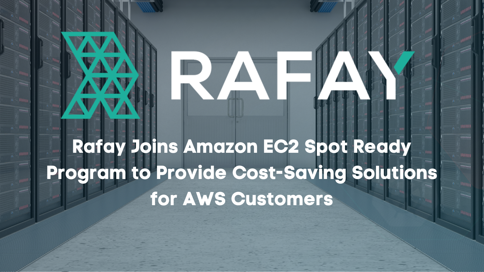 Image for Rafay Joins Amazon EC2 Spot Ready Program to Provide Cost-Saving Solutions for AWS Customers