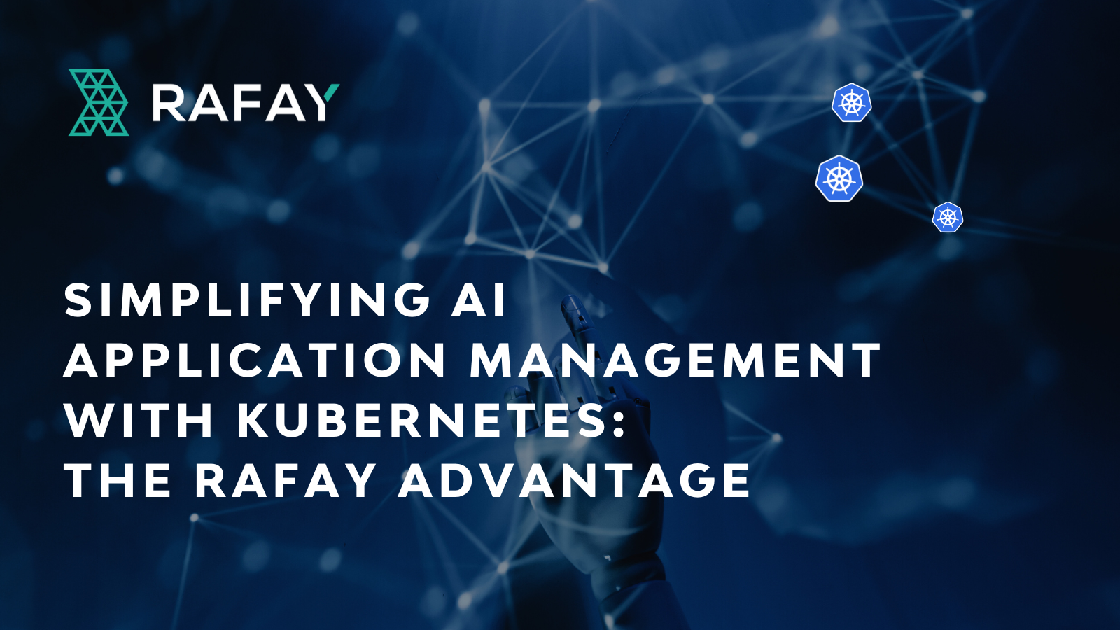 Image for Simplifying AI Application Management with Kubernetes: The Rafay Advantage