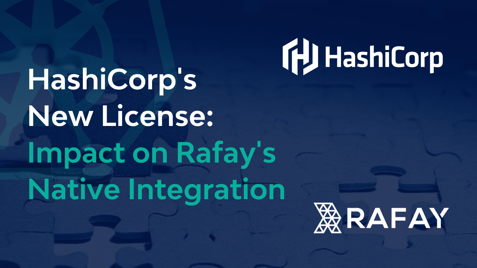 Image for HashiCorp’s New License: Impact on Rafay’s Native Integration